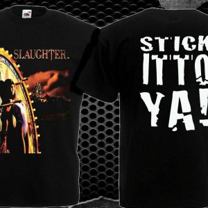 Slaughter - STICK IT TO YA - American Rock Band T-Shirt