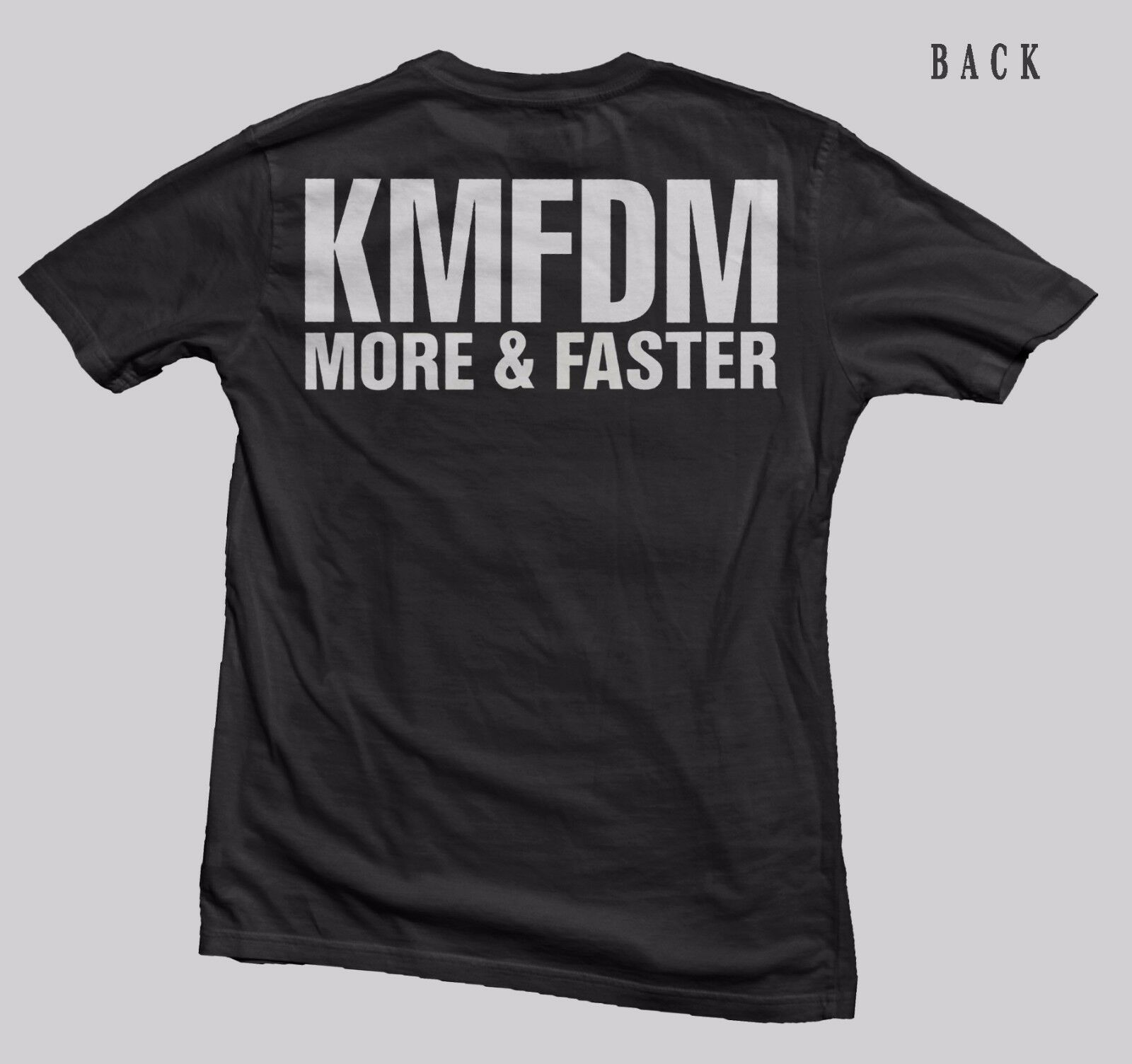 KMFDM - More & Faster - German Industrial Rock Band T-Shirt KMFDM - More & Faster - German Industrial Rock Band T-Shirt