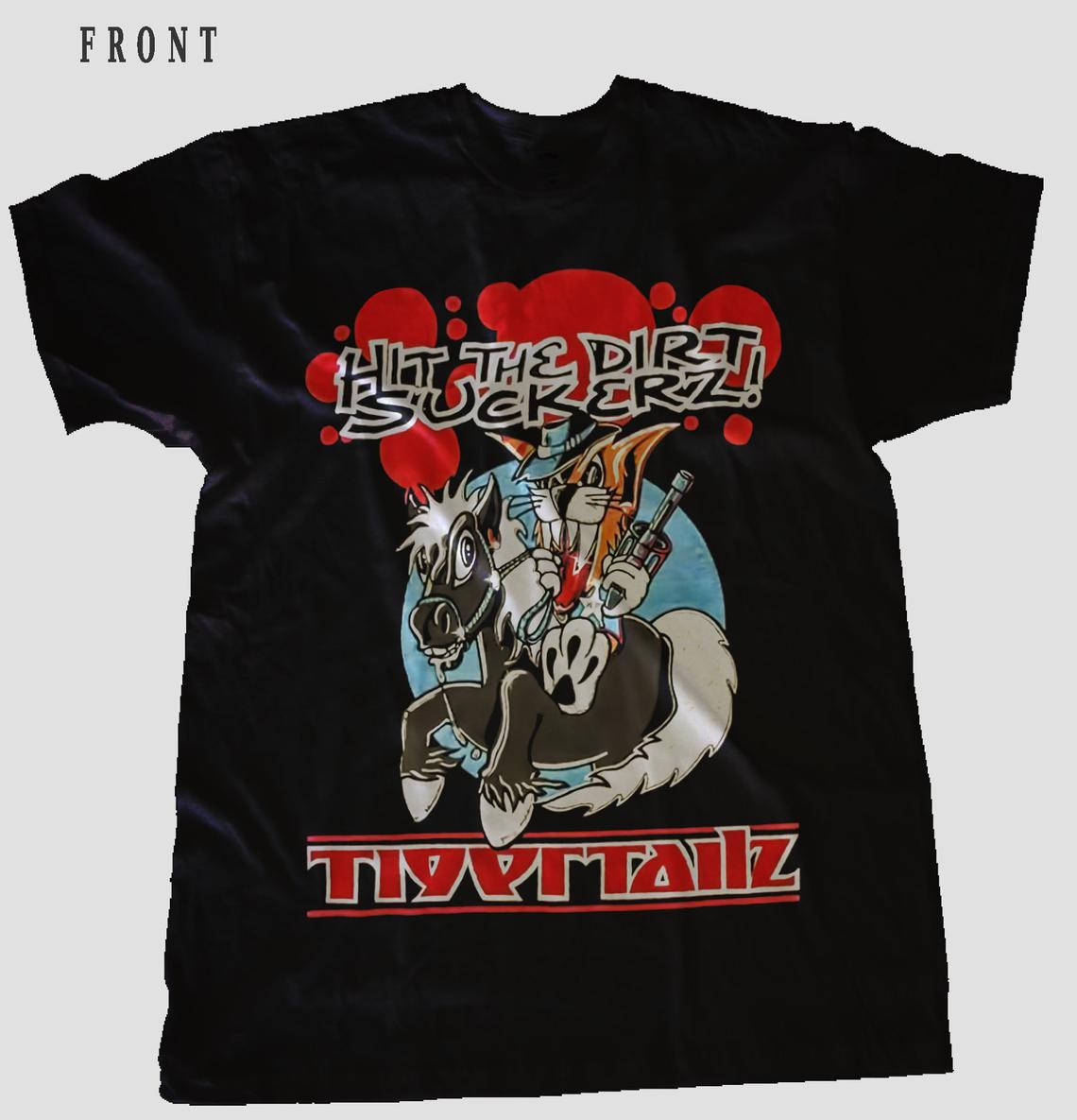 Tigertailz - Hit The Dirt Suckerz! - Welsh Glam Metal Band T-Shirt